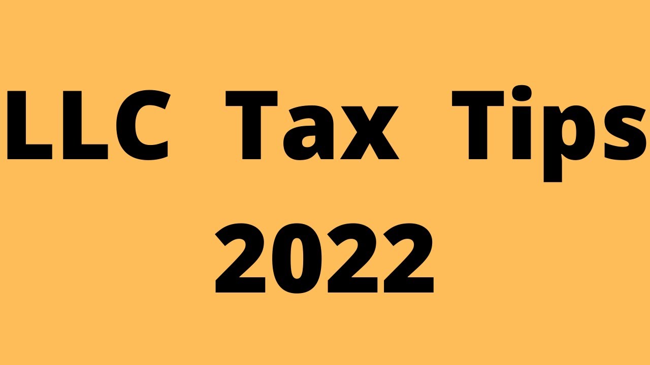 LLC Tax Tips 2022