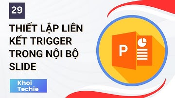 Thiết lập liên kết Trigger trong nội bộ Slide trong Powerpoint - Học Powerpoint Căn Bản - Bài 29
