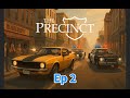 The Precinct - AceShinkenGames Live -  Ep 2 - Just Playing Casually As A Cop #theprecinct