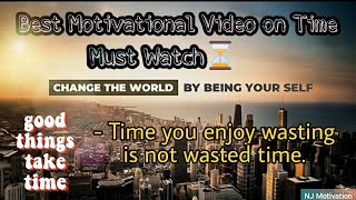 TIME - Don't Waste Time - TIME IS MONEY - Inspirational Video on Time - Value of Time -NJ Motivation
