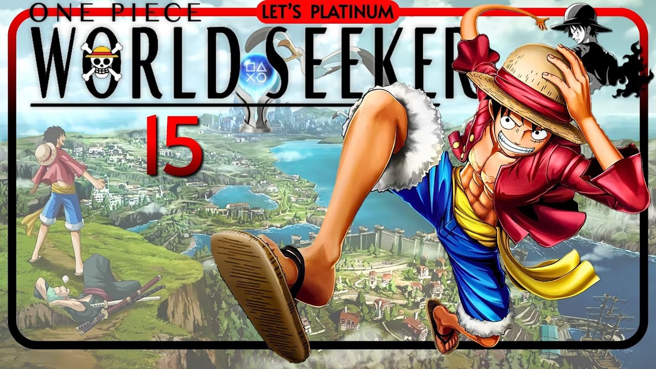 ONE PIECE WORLD SEEKER ❑ 15 – TO EACH THEIR OWN WEAPON 🏆 LET'S