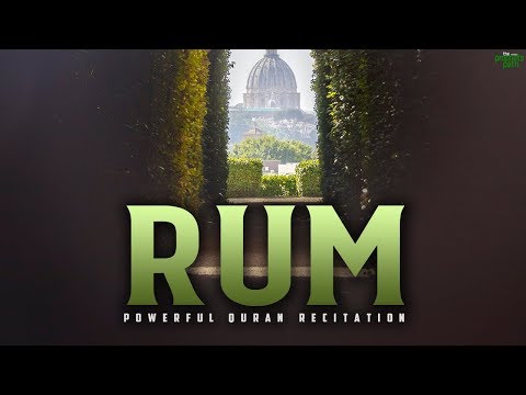 SURAH RUM THE ROMANS POWERFUL QURAN 
