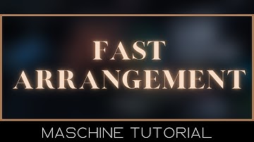 MASCHINE "How To" Tutorial Fast & Easy Beat Arrangement