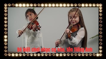 Học 8 Từ Vựng Tiếng Anh Về Nhạc Cụ Cho Bé – Violin, Trumpet, Saxophone và Hơn Thế Nữa!