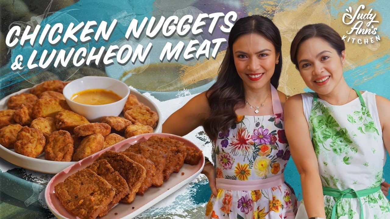 Chicken Nuggets and Luncheon Meat | Judy Ann's Kitchen