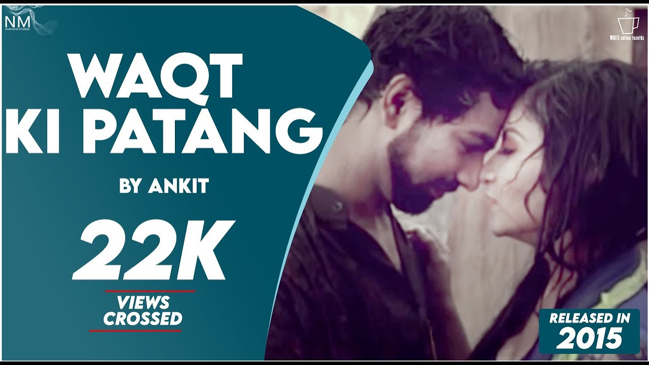 Waqt Ki Patang Feat. Ankit ll Namyoho Studios ll Official Video ll