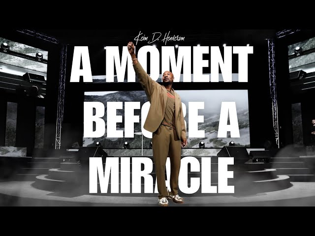 Moments Before A Miracle | Keion Henderson TV class=