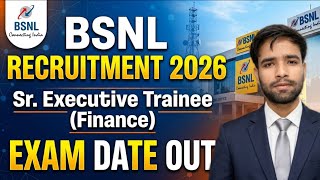 BSNL Notification 2026 | Sr. Executive Trainee (Finance) Exam Date Out 2026