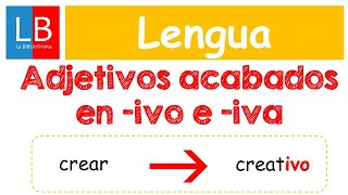 ORTOGRAFÍA. Adjetivos acabados en -IVO e -IVA ✔👩‍🏫 PRIMARIA