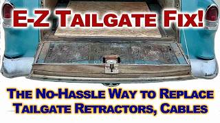 The EZ Fix for replacing Tri-Five wagon tailgate cables, retractors