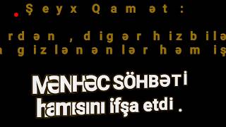 Şeyx Qamət Mənhəc Hamisini İfşa Etdi̇ .