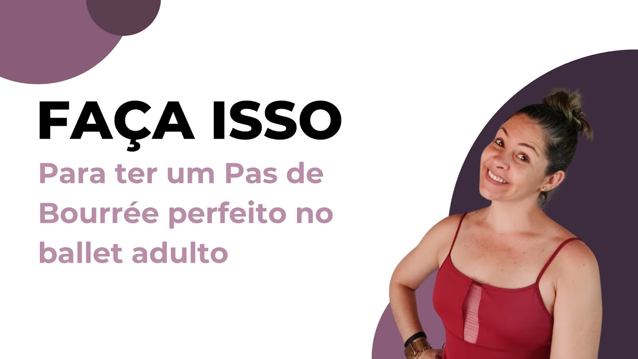 Como fazer Pas de Bourrée no ballet adulto
