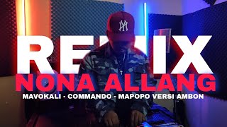 EMOLA - SAYANG NONA ALLANG  (REMIX)  MAVOKALI - COMMANDO - MAPOPO VERSI AMBON