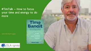 #TimTalk – How to focus your time and energy to do more with Michael Cupps