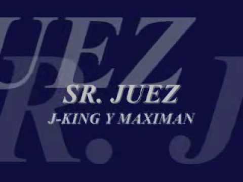SR. JUEZ - J-KING Y MAXIMAN.wmv
