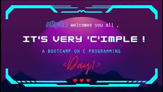 It's very 'C'imple | A 3 Day Bootcamp on C Programming | Day1