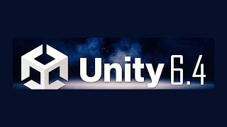 Unity 6.4 is HERE - What's New?