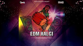 EDM HALGI - Dj Uma Sangli