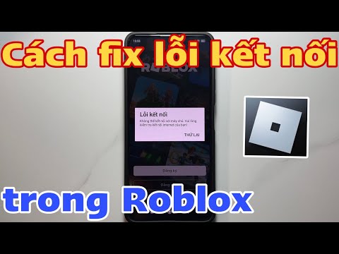 Cách vào Roblox. Cách fix lỗi kết nối trong Roblox mới 2023