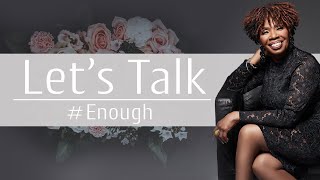 Lets Talk with Iyanla Vanzant  #ENOUGH