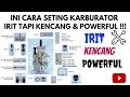 CARA SETING KARBURATOR AGAR IRIT TAPI KENCANG POWERPUL BERTENAGA