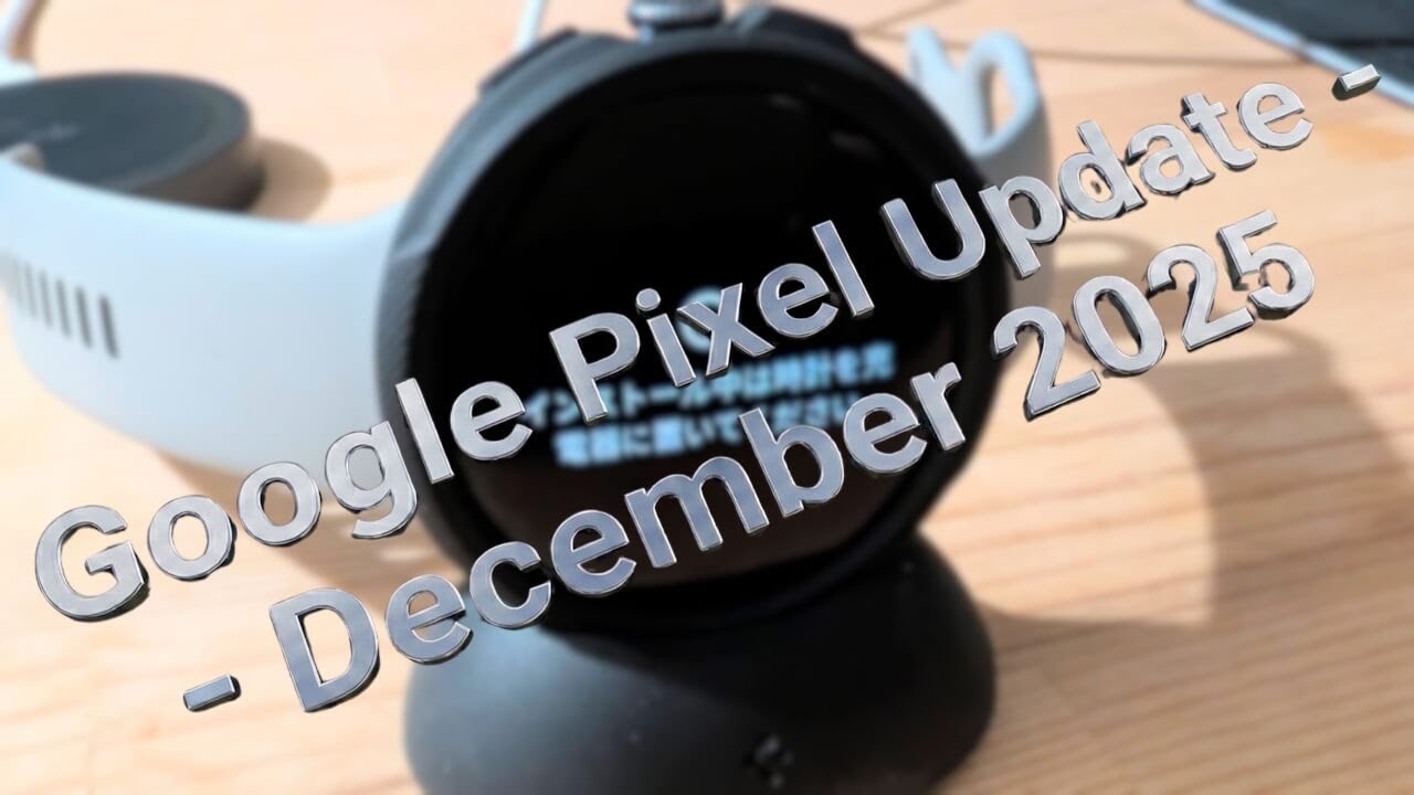 Google Pixel Watch 2/3/4「Wear OS 6.1」OSアップデート配信 – Jetstream