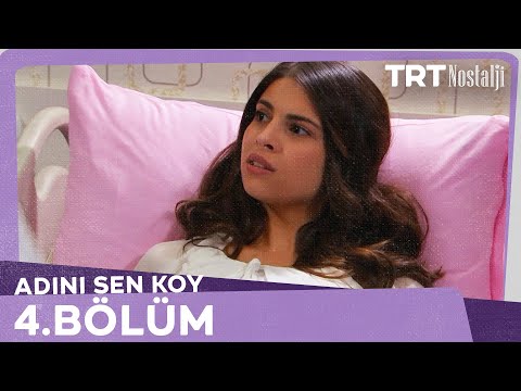 Adını Sen Koy 4.Bölüm