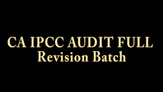 CA IPCC Full Revision Lecture May 2019 By CA Sarthak Jain (AUDIT)