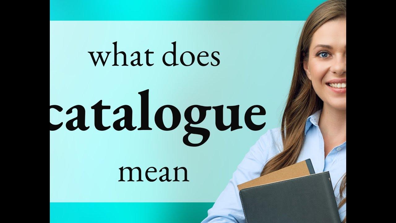 Catalogue • what is CATALOGUE meaning YouTube