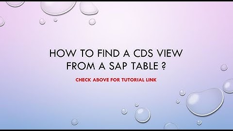 ABAP: How to Find a CDS View from a SAP Table ?