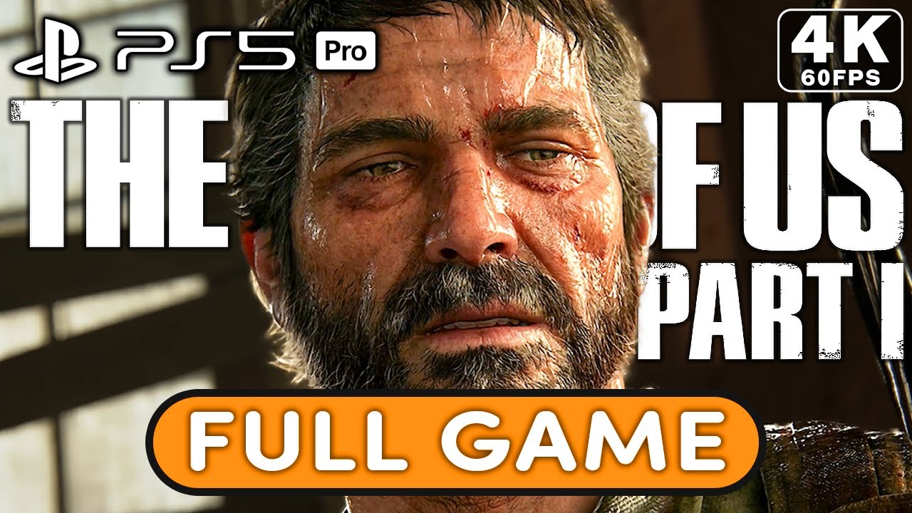 THE LAST OF US PART 1 Gameplay Walkthrough FULL GAME [PS5 PRO 4K 60FPS ...