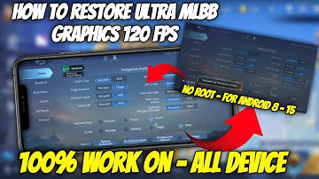 NEW UPDATE 2023!! HOW TO RESTORE 120 FPS ML & ULTRA HD GRAPHICS MOBILE LEGENDS 2023