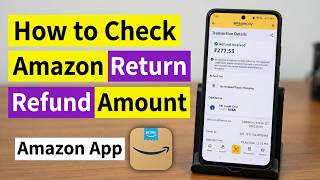 How to Check Amazon Return Refund Amount