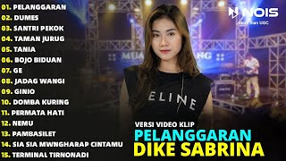 PELANGGARAN - DUMES - PERMATA HATI | DIKE SABRINA FULL ALBUM TERBARU 2024