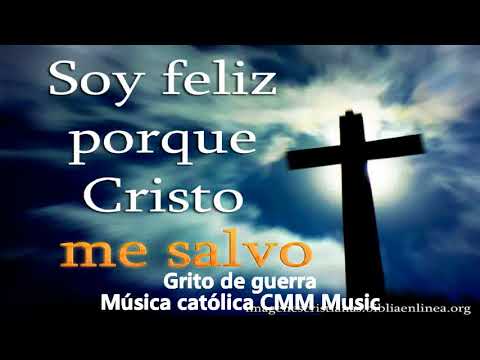 Grito de guerra   Música católica CMM Music