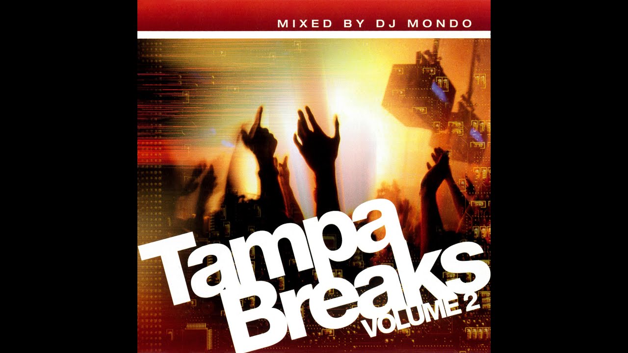DJ Mondo - Tampa Breaks Vol. 2 [FULL MIX] - YouTube