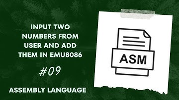 Emu8086 Tutorial: Input and Add Two Numbers | Assembly Language Programming | emu8086