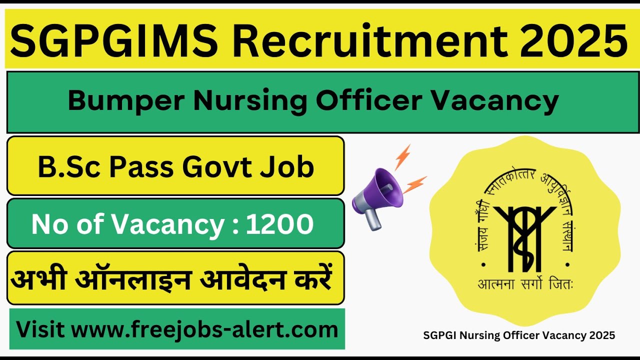 ✅ SGPGIMS Nursing Officer Recruitment  2025, 1200 पदों के लिए ऑनलाइन आवेदन करें | अंतिम तिथि 30 जून
