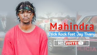 Djick Rock - Mahindra Feat Jay Tivany | Vídeo áudio oficial