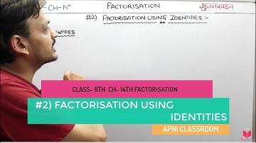 2.1) Maths Class 8 Chapter 14 Factorisation- Factorisation Using Identities | Maths By Deepak Garg