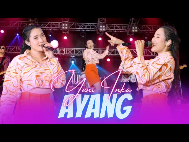 Yeni Inka - Ayang | Yang AKU Mau Hanya Kamu Saat Ini (Official Music Video ANEKA SAFARI) class=