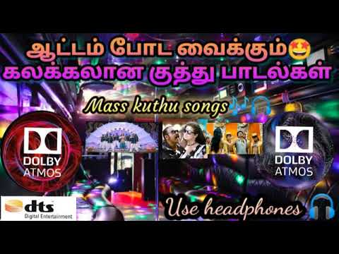 Tamil Kuthu songs Dolby Atmos  Use headphones dolbytamizha