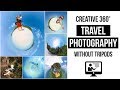 Tips for 360 travel photography  how to shoot 360 photos without tripods  gabavr