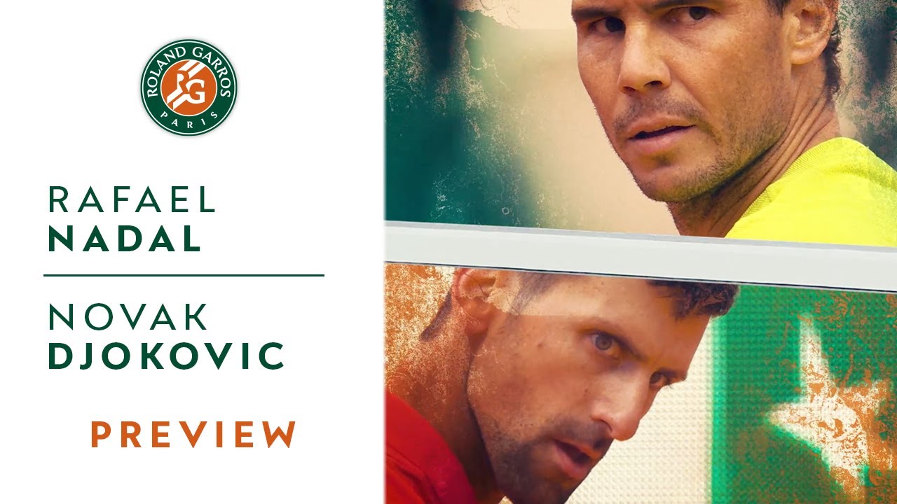 How to Watch Rafael Nadal vs. Novak Djokovic in the 2022 French ...