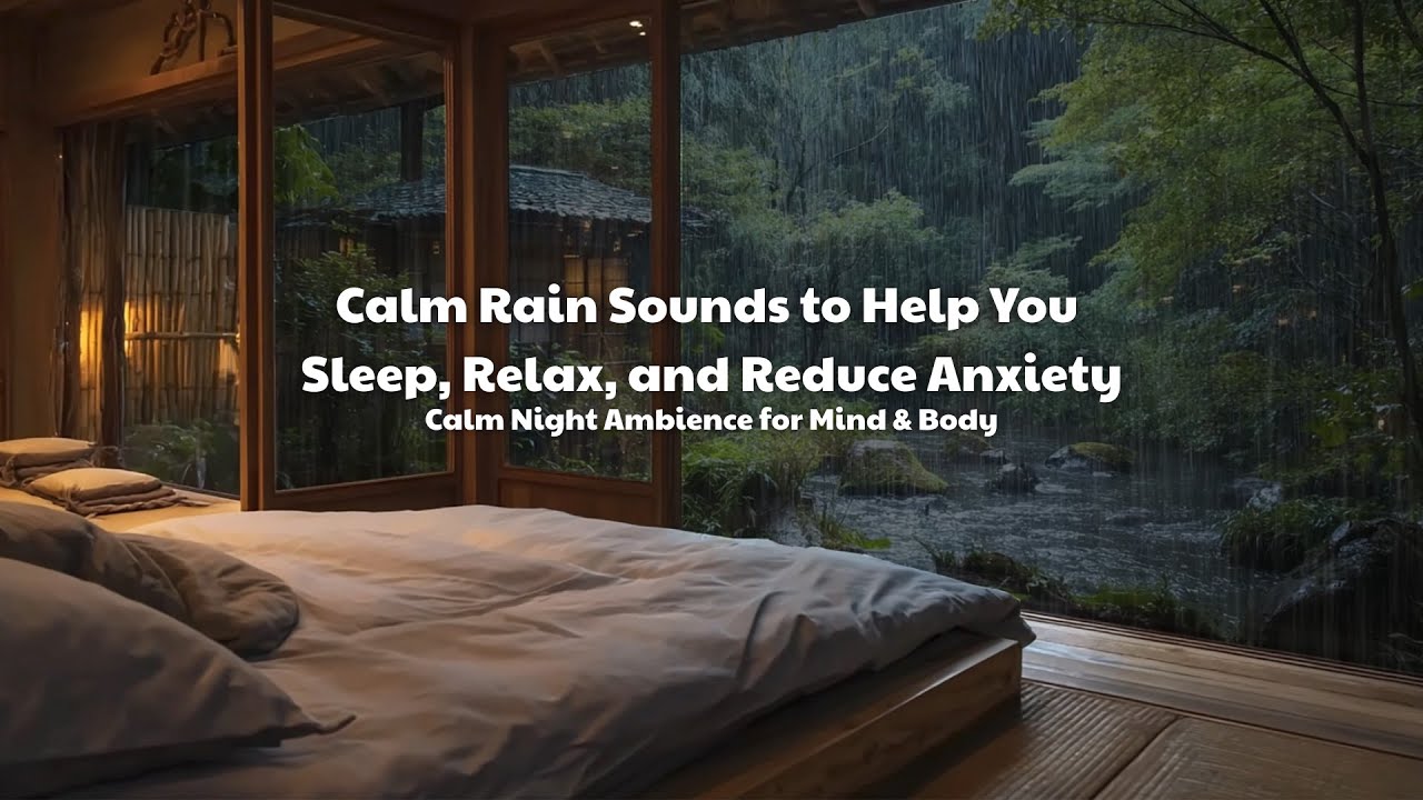 Calm Rain Sounds to Help You Sleep, Relax, and Reduce Anxiety 🌧️ | Rain ...