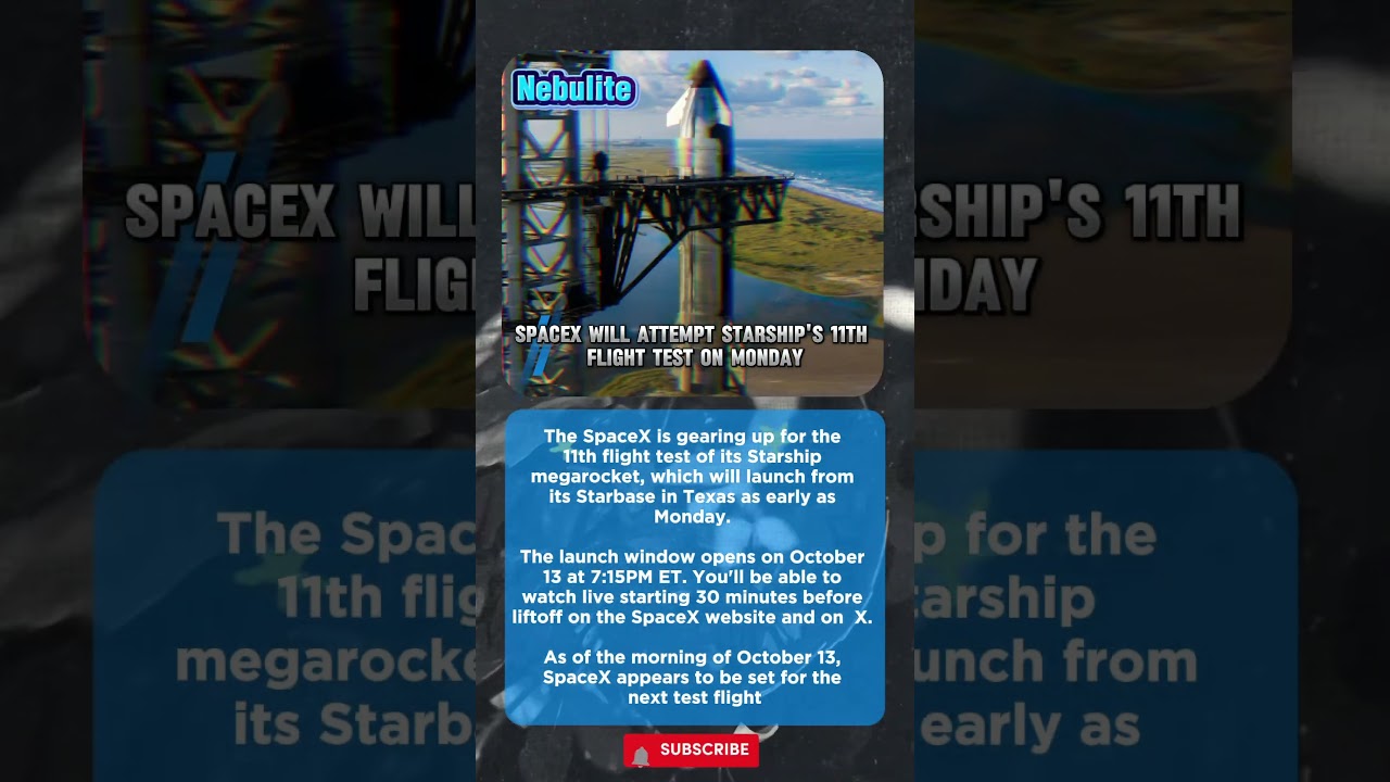 SpaceX will attempt Starship's 11th flight test on Monday 