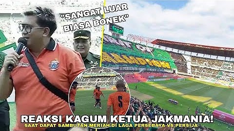 REAKSI KAGUM KETUA JAKMANIA! Saat Dapat Sambutan Hangat Di Ulang Tahun Persebaya Vs Persija