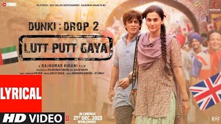 Dunki: Lut Putt Gaya (lyrical) Shahrukh Khan Taapseel ,Rajkumar, Hirani SG