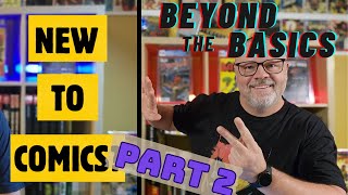Information Beyond The Basics... New To Comics Part 2! Guide