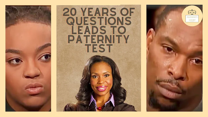 20 Years Of Questions Leads To Paternity Test - Paternity Court
